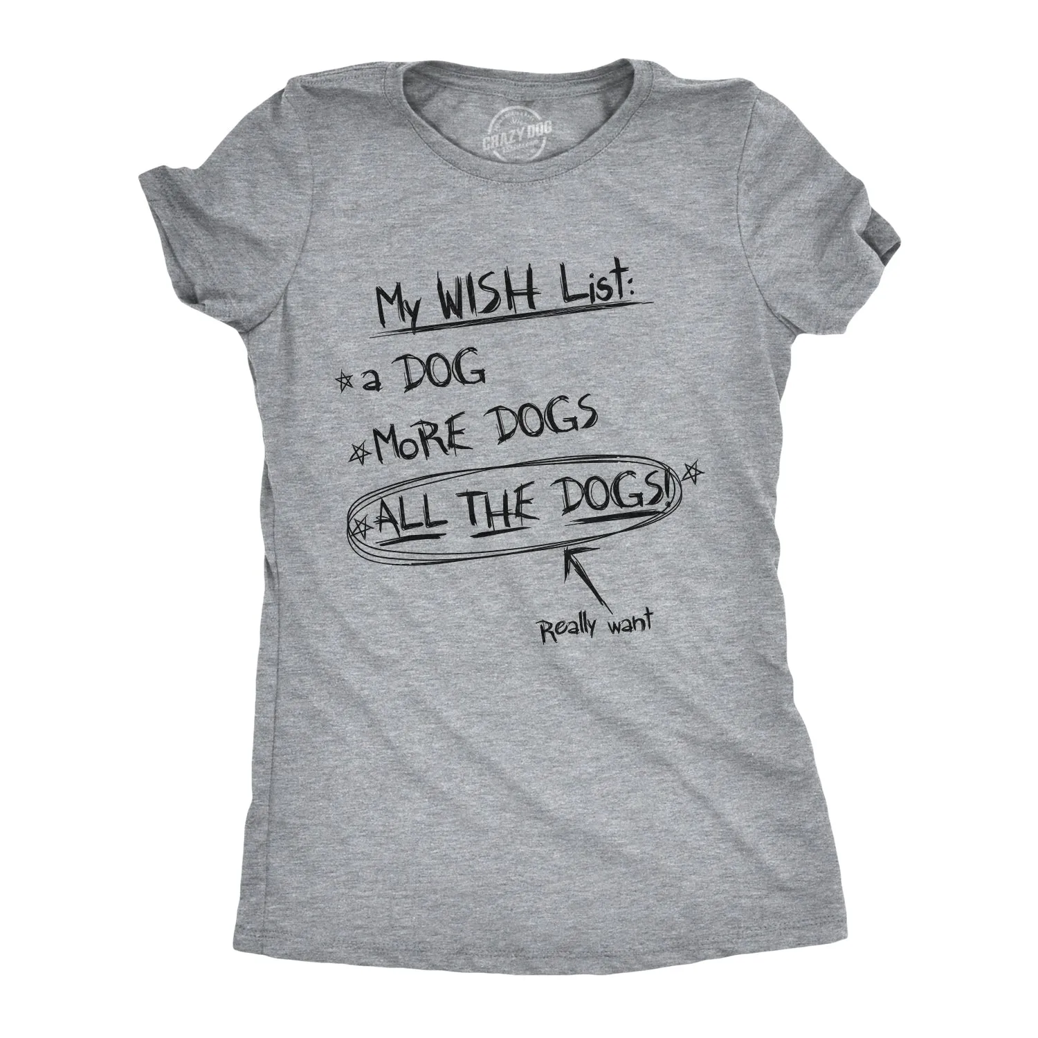 Wish List: All The Dogs Women's T Shirt sold by Crazy Dog T-Shirts