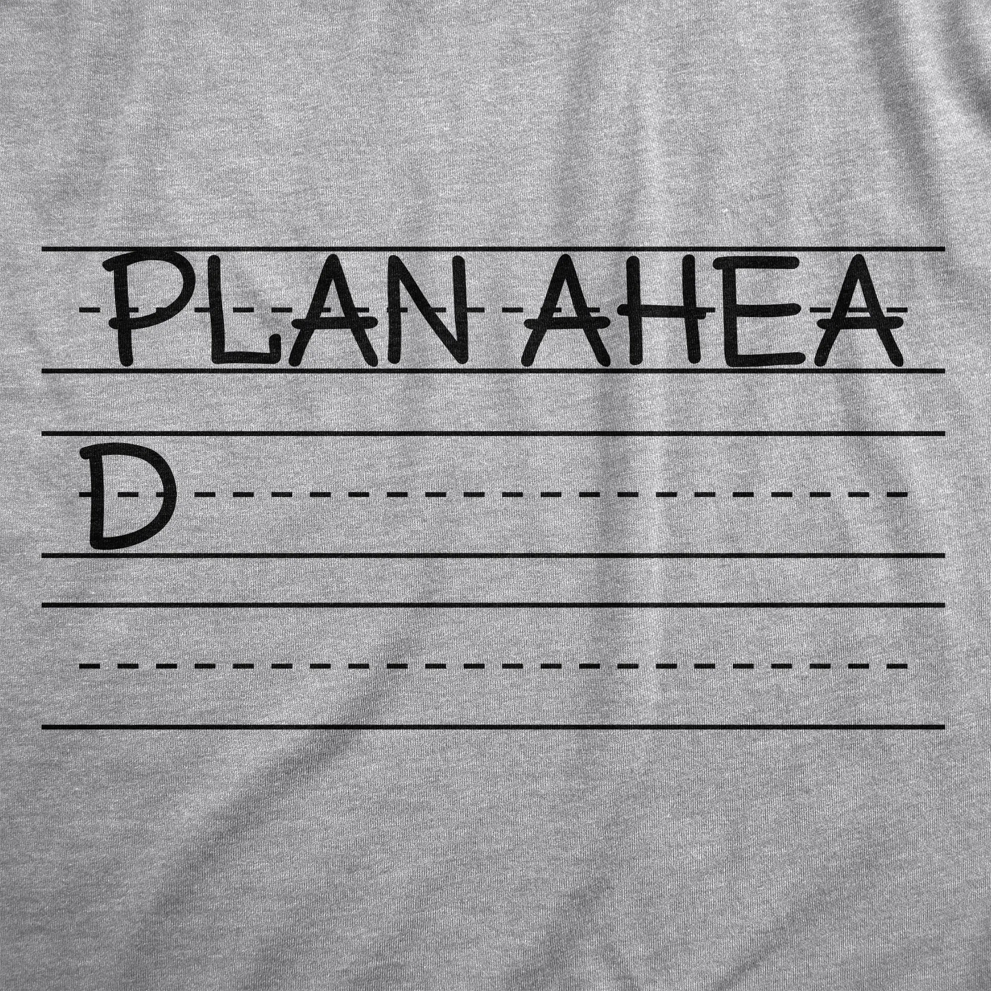 Plan Ahead Women's T Shirt sold by Crazy Dog T-Shirts product image thumbnail 2