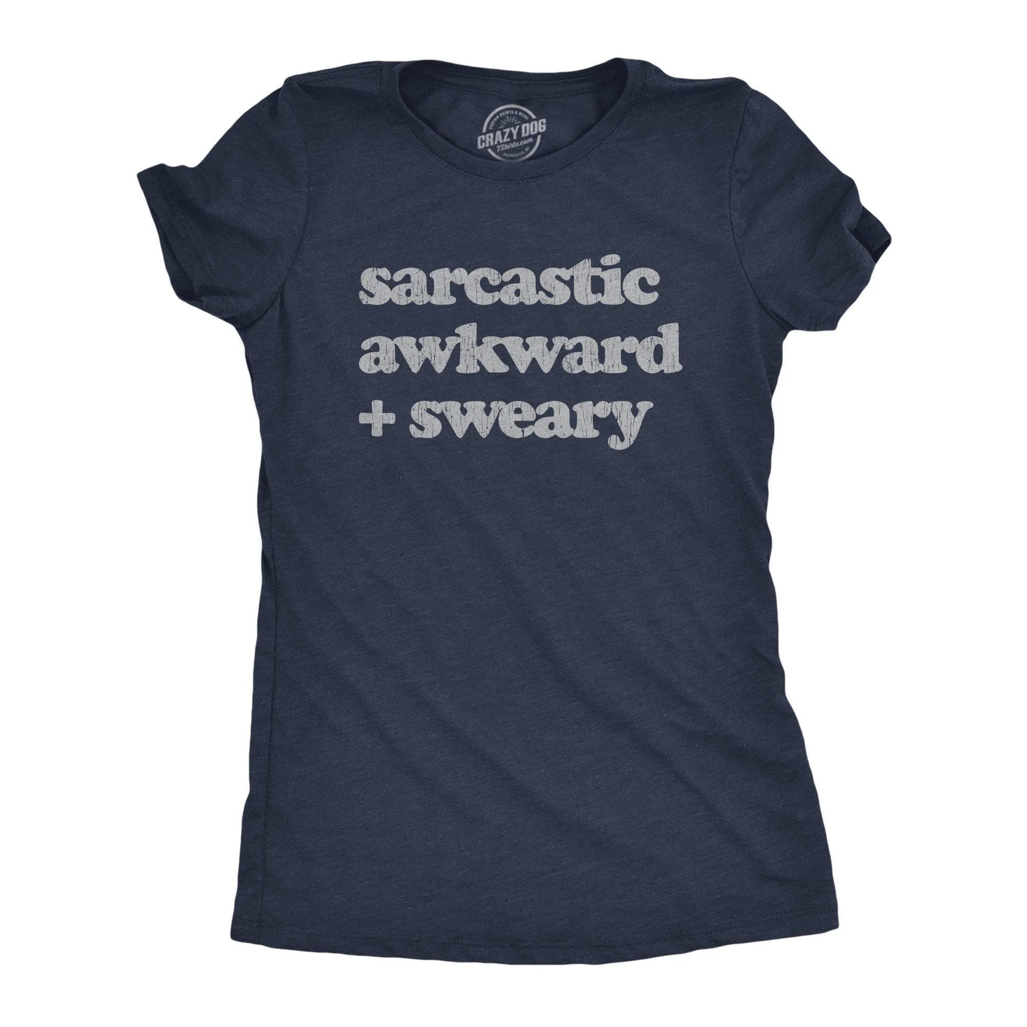 Sarcastic Awkward Sweary Women's T Shirt sold by Crazy Dog T-Shirts