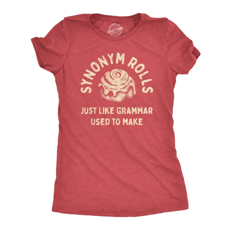 Synonym Rolls Just Like Grammar Used To Make Women's T Shirt sold by Crazy Dog T-Shirts