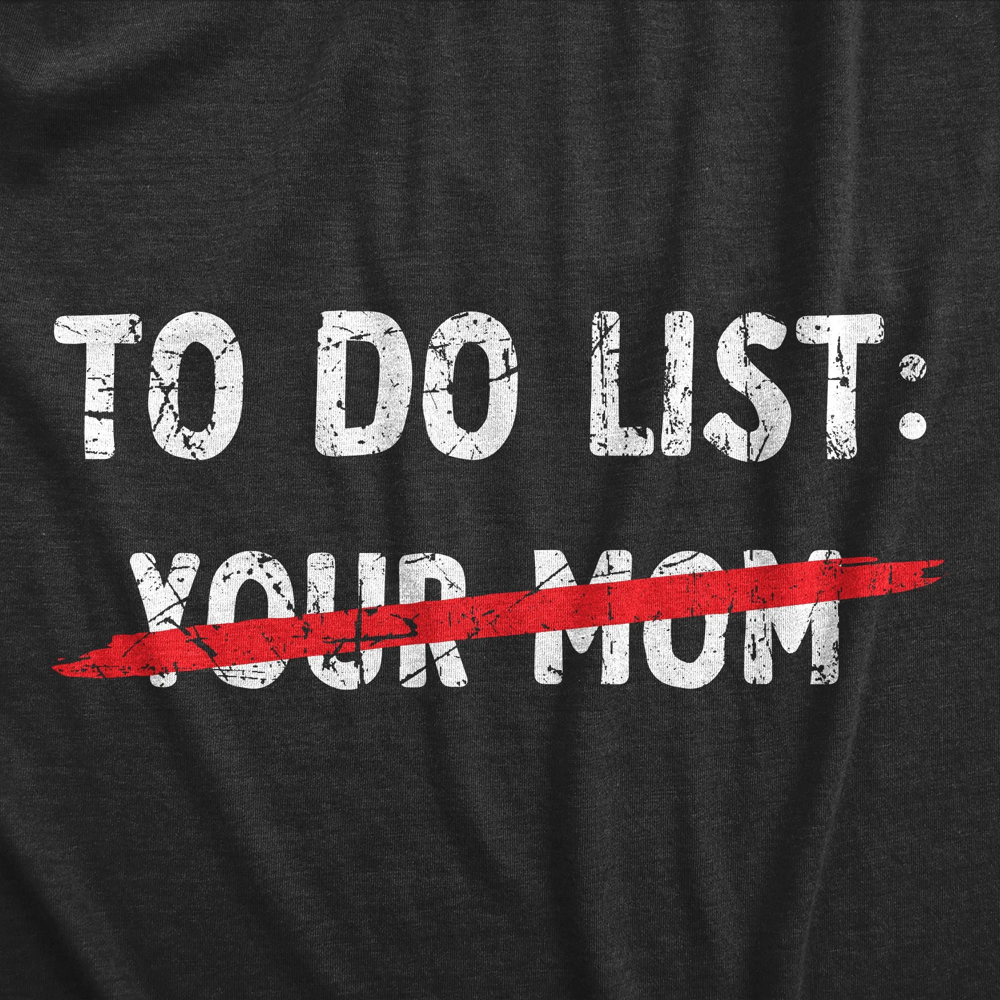 Your Mom To Do List Men's T Shirt sold by Crazy Dog T-Shirts product image thumbnail 2