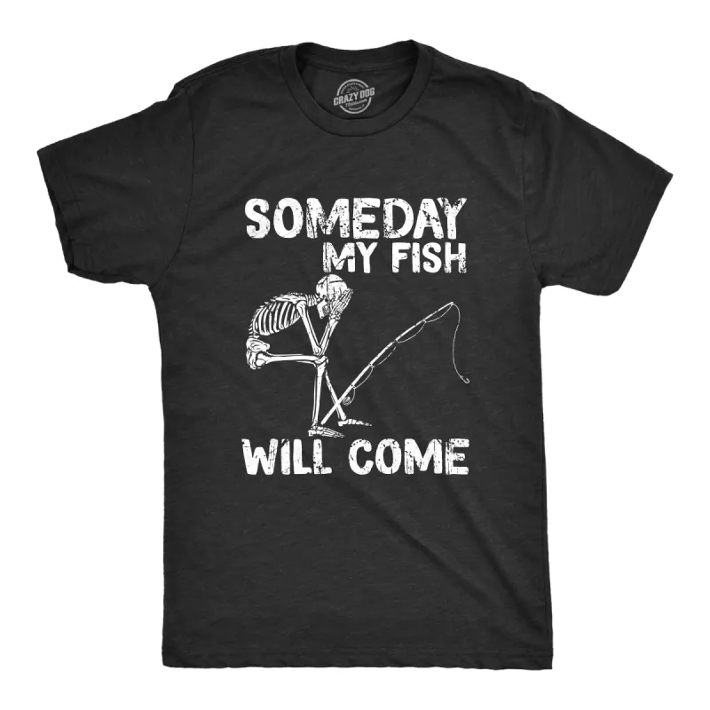 Someday My Fish Will Come Men's T Shirt sold by Crazy Dog T-Shirts
