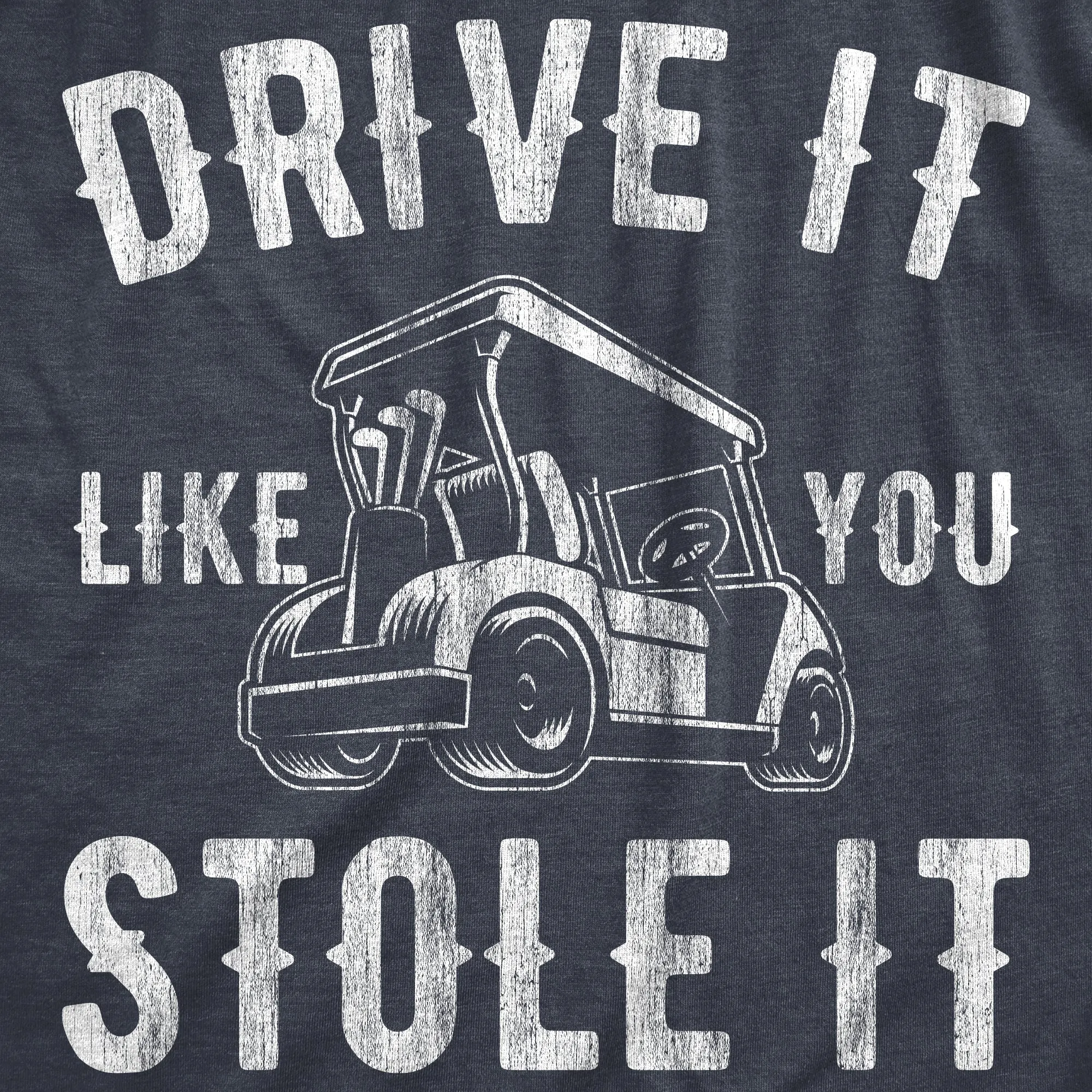 Drive It Like You Stole It Men's T Shirt sold by Crazy Dog T-Shirts product image thumbnail 2