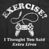 Exercise I Thought You Said Extra Lives Men's T Shirt sold by Crazy Dog T-Shirts
