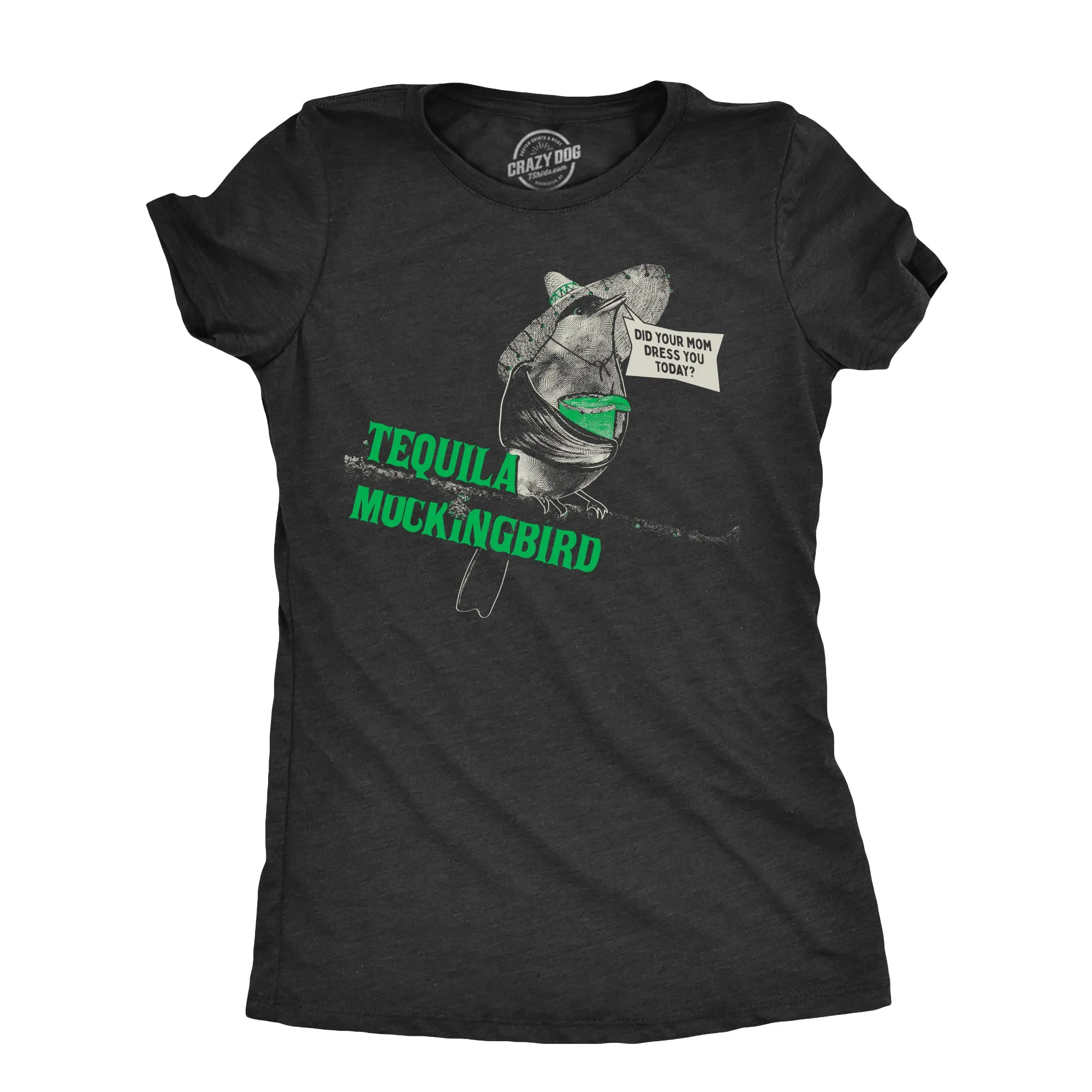 Tequila Mockingbird Women's T Shirt sold by Crazy Dog T-Shirts