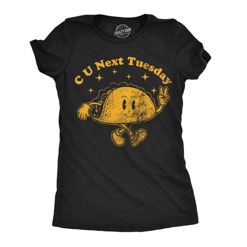 C U Next Tuesday Women's T Shirt sold by Crazy Dog T-Shirts