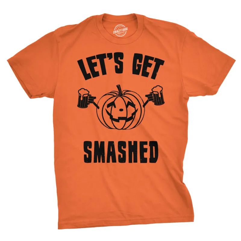 Let's Get Smashed Men's T Shirt sold by Crazy Dog T-Shirts