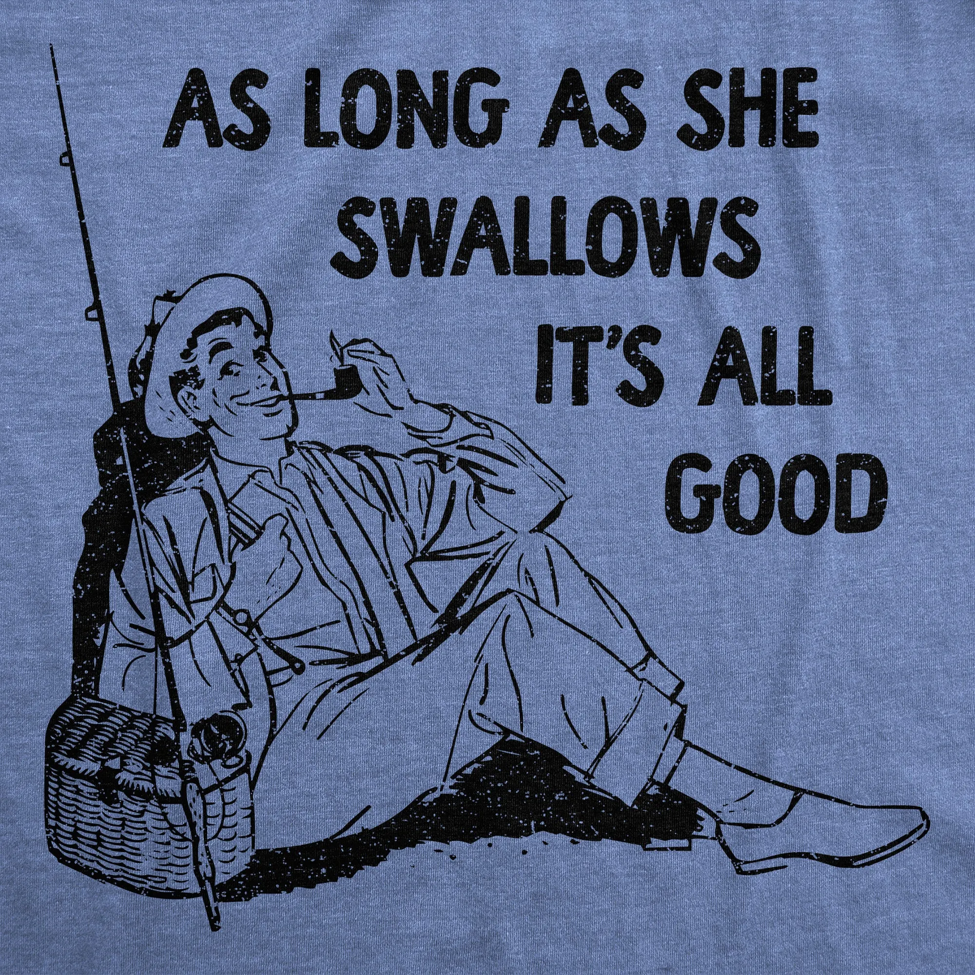 As Long As She Swallows Its All Good Men's T Shirt sold by Crazy Dog T-Shirts product image thumbnail 2