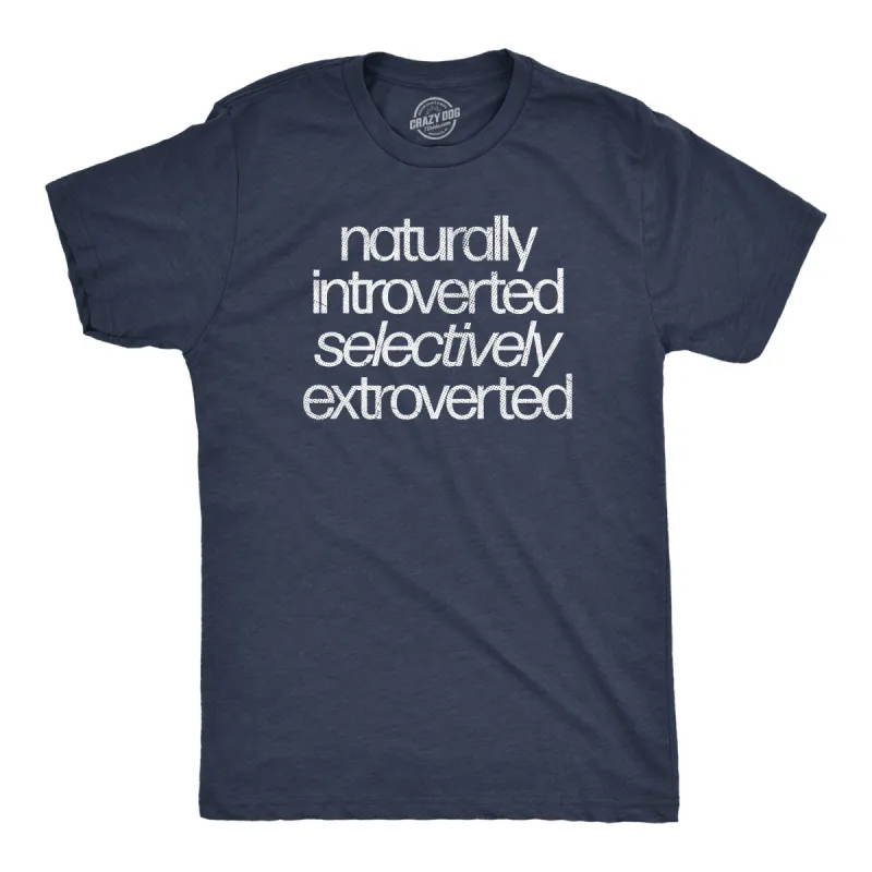Naturally Introverted Selectively Extroverted Men's T Shirt sold by Crazy Dog T-Shirts