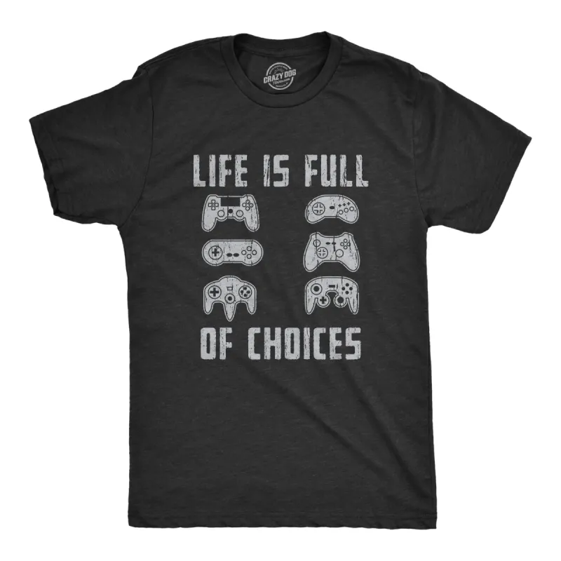 Mens Life Is Full of Choices T Shirt Funny Video Games Joystick Controller Retro Graphic Tee sold by Crazy Dog T-Shirts