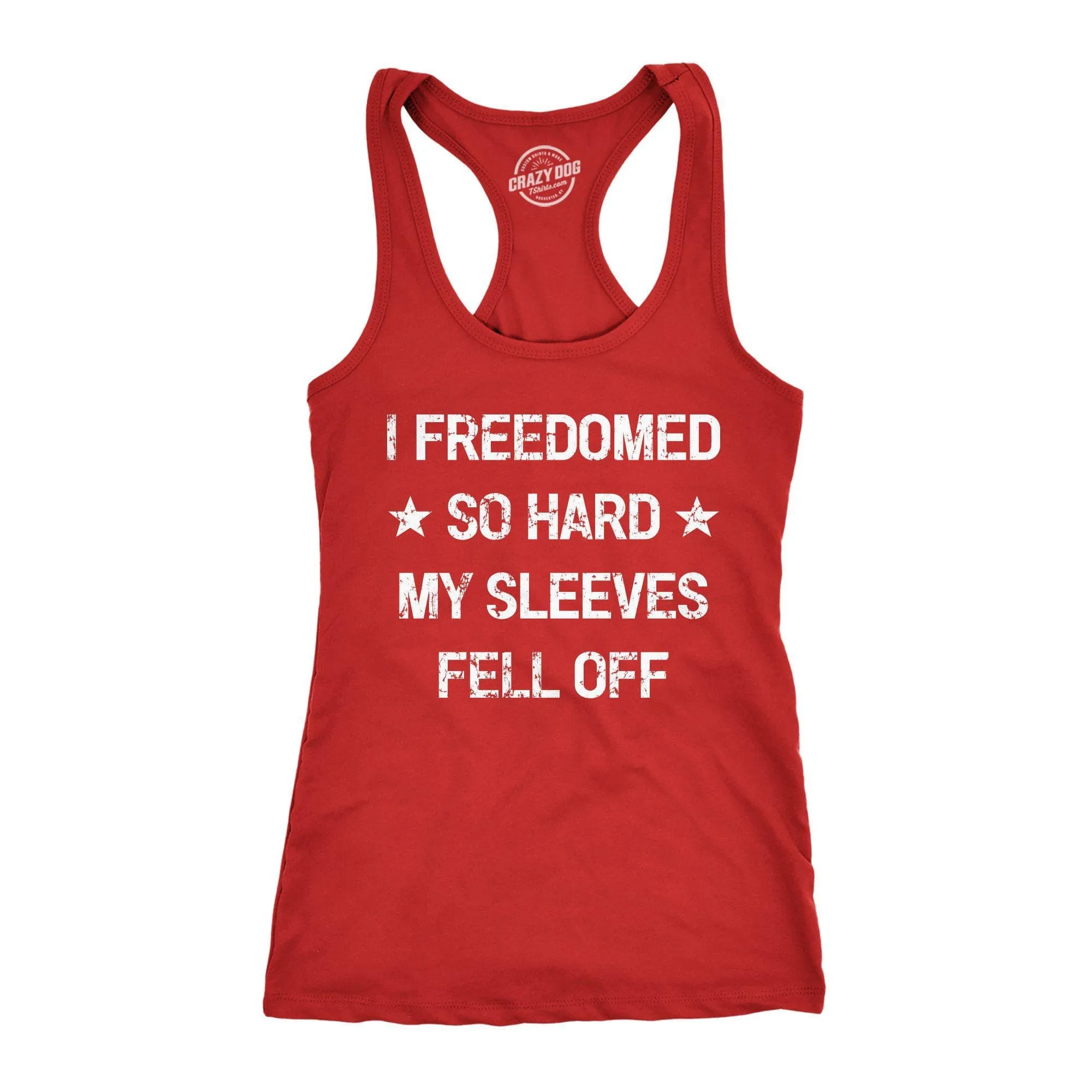 I Freedomed So Hard My Sleeves Fell Off Women's Tank Top sold by Crazy Dog T-Shirts product image thumbnail 3