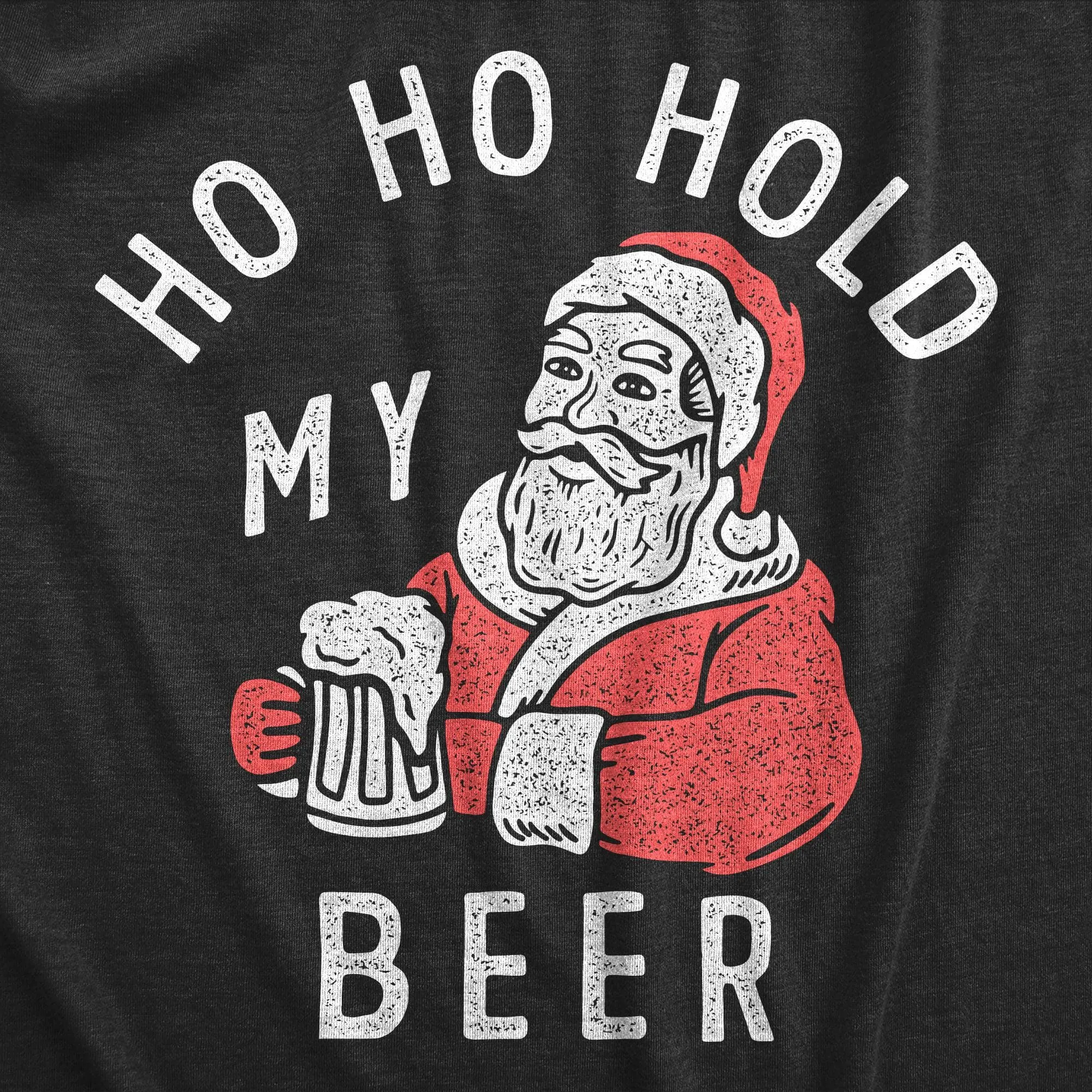 Ho Ho Hold My Beer Men's T Shirt sold by Crazy Dog T-Shirts product image thumbnail 2