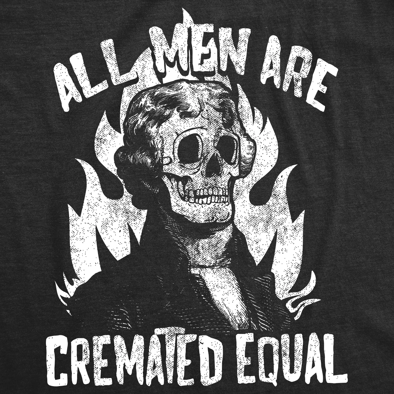 All Men Are Cremated Equal Men's T Shirt sold by Crazy Dog T-Shirts product image thumbnail 2