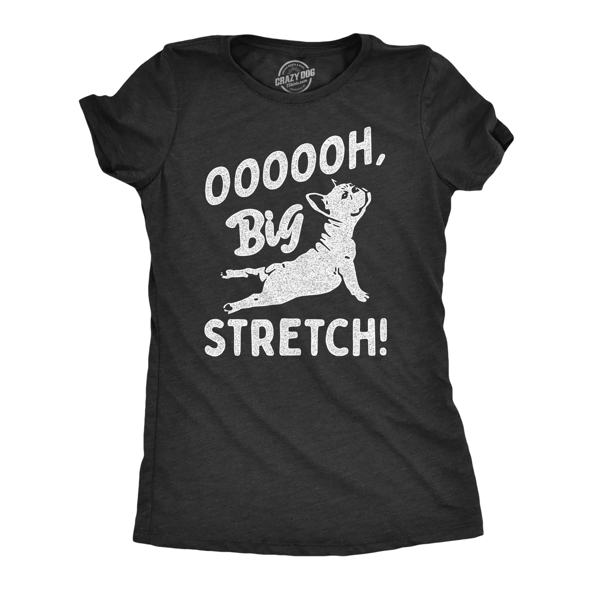 OOOOOH Big Stretch Dog Women's T Shirt sold by Crazy Dog T-Shirts