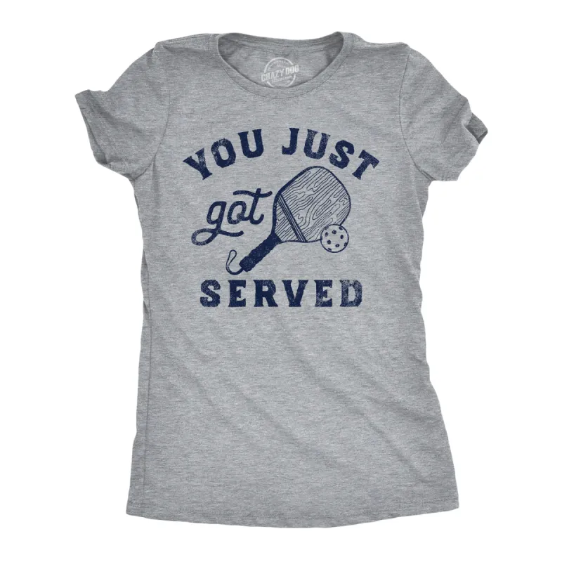 You Just Got Served Women's T Shirt sold by Crazy Dog T-Shirts