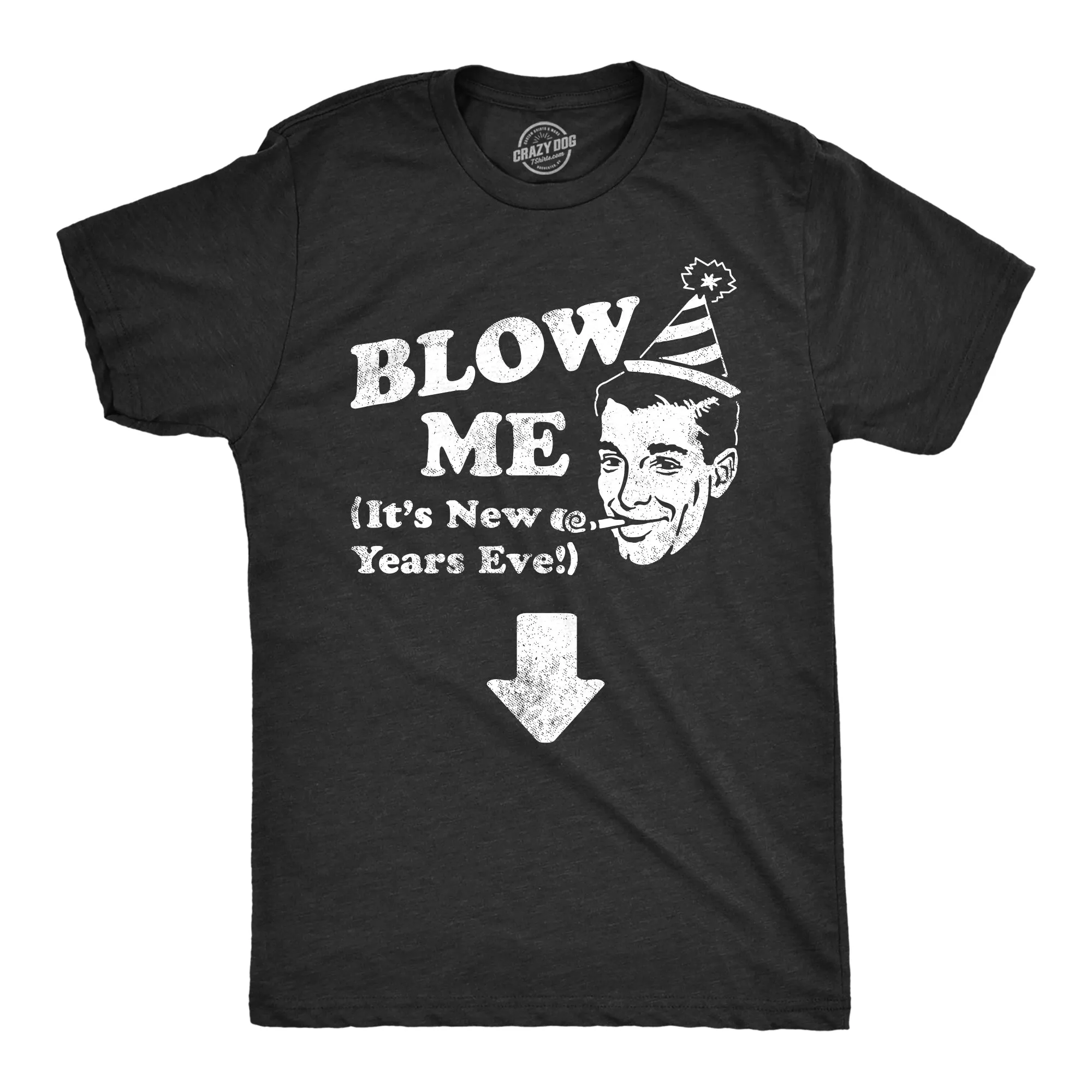 Blow Me Its New Years Eve Men's T Shirt sold by Crazy Dog T-Shirts