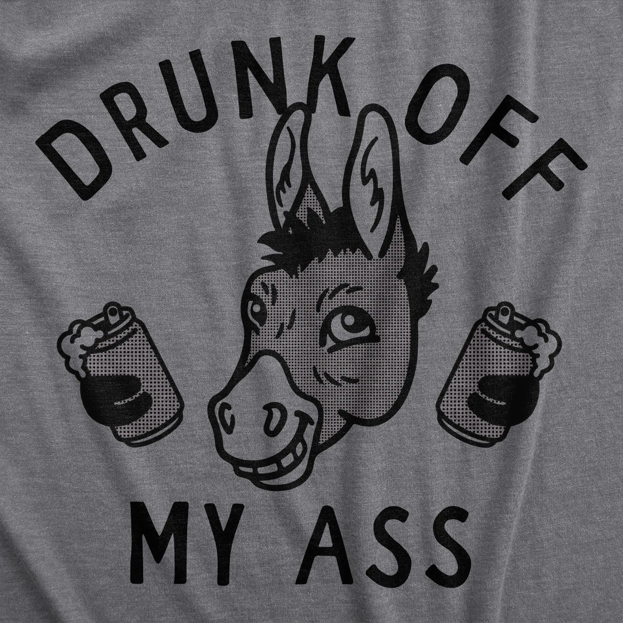 Drunk Off My Ass Men's T Shirt sold by Crazy Dog T-Shirts product image thumbnail 2