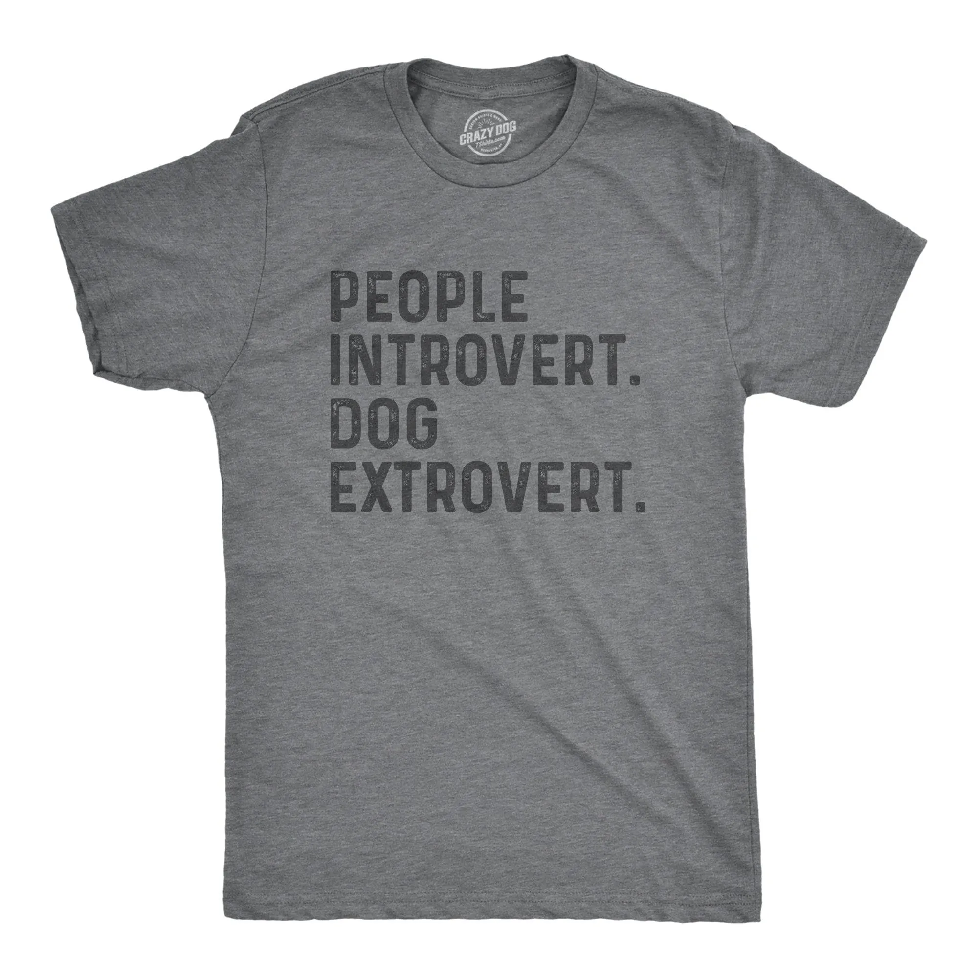 People Introvert Dog Extrovert Men's T Shirt sold by Crazy Dog T-Shirts