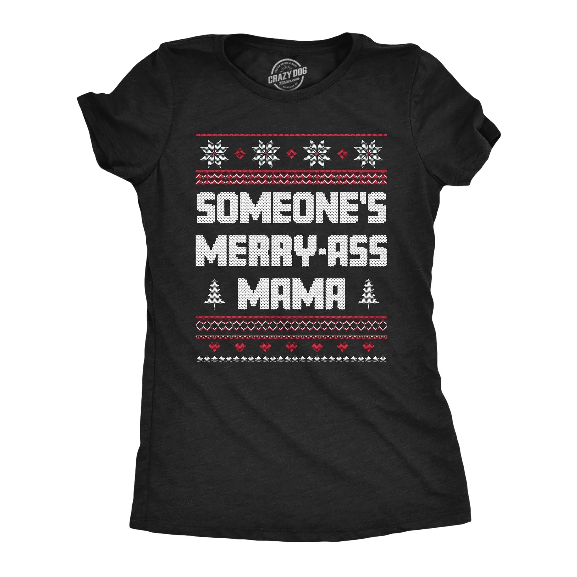 Someones Merry Ass Mama Women's T Shirt sold by Crazy Dog T-Shirts