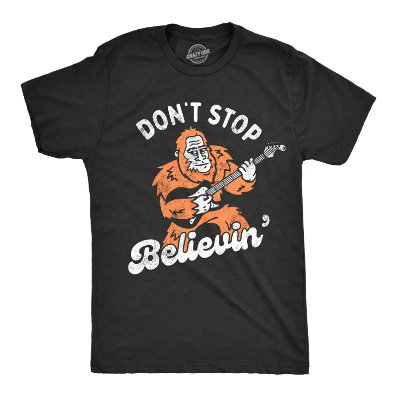 Dont Stop Believin Bigfoot Men's T Shirt sold by Crazy Dog T-Shirts