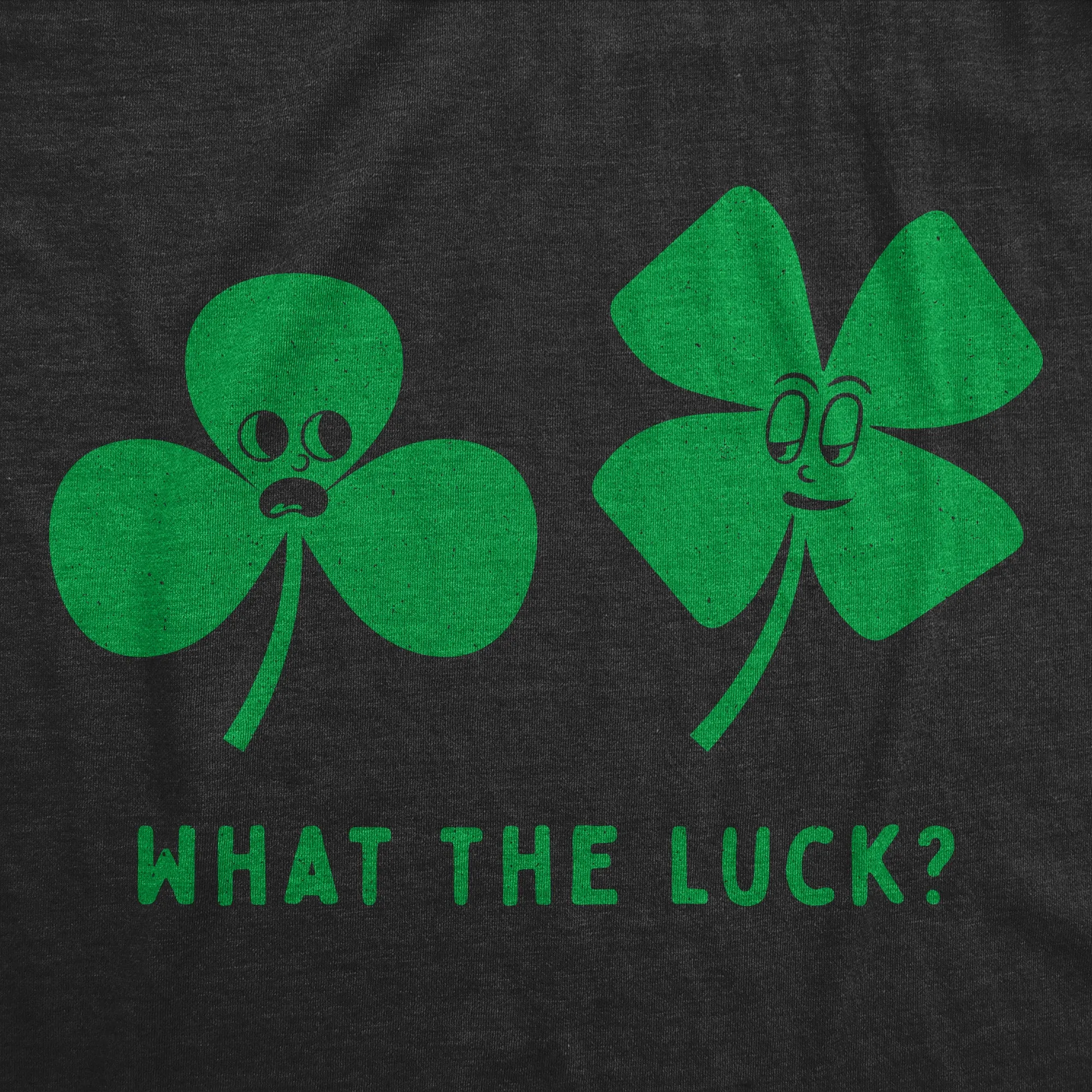 What The Luck Men's T Shirt sold by Crazy Dog T-Shirts product image thumbnail 2