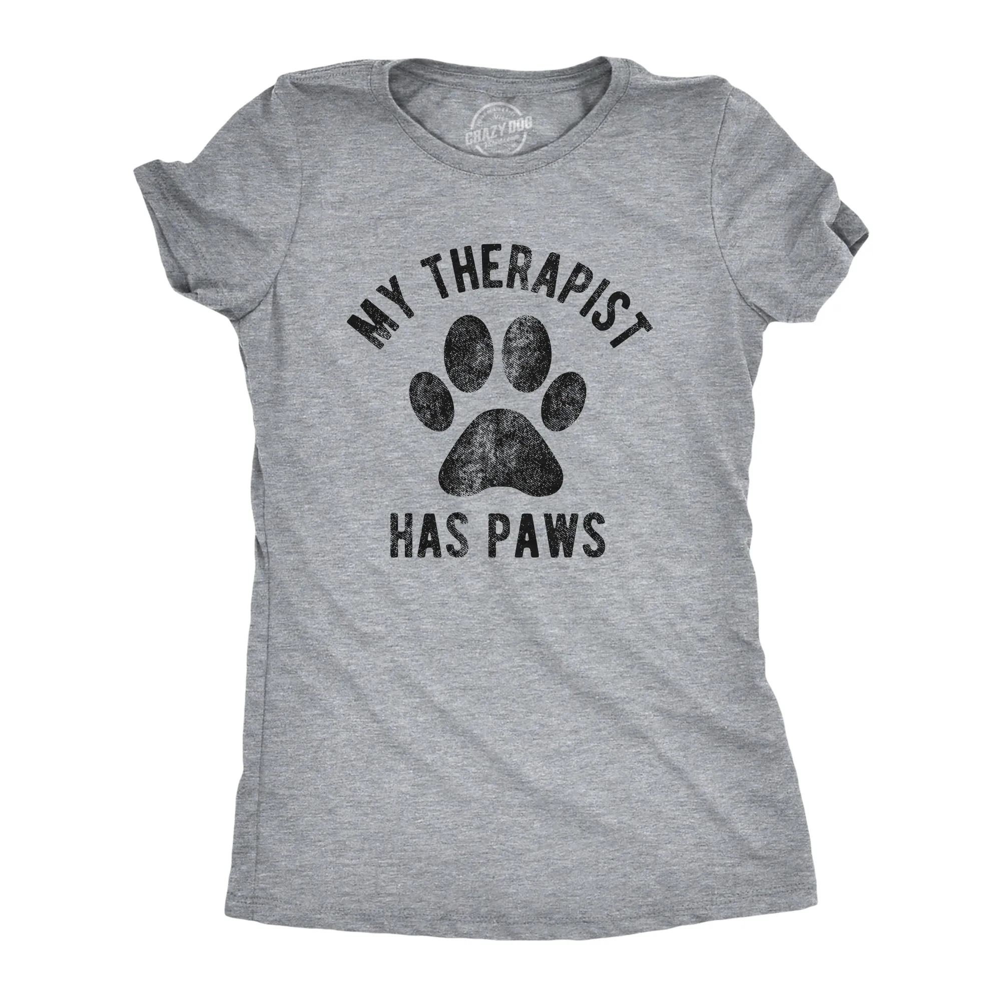 My Therapist Has Paws Women's T Shirt sold by Crazy Dog T-Shirts