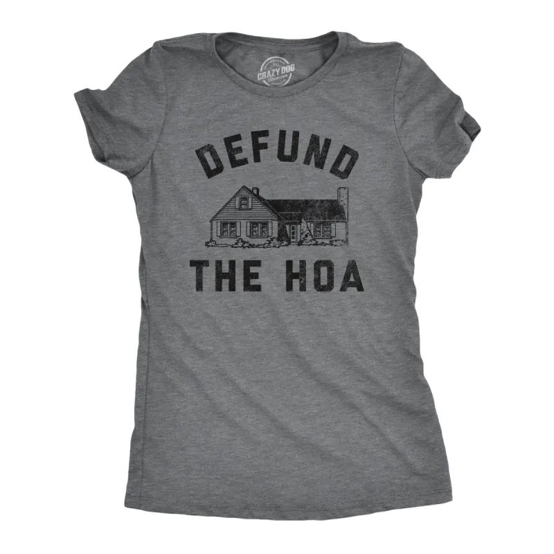 Defund The HOA Women's T Shirt sold by Crazy Dog T-Shirts