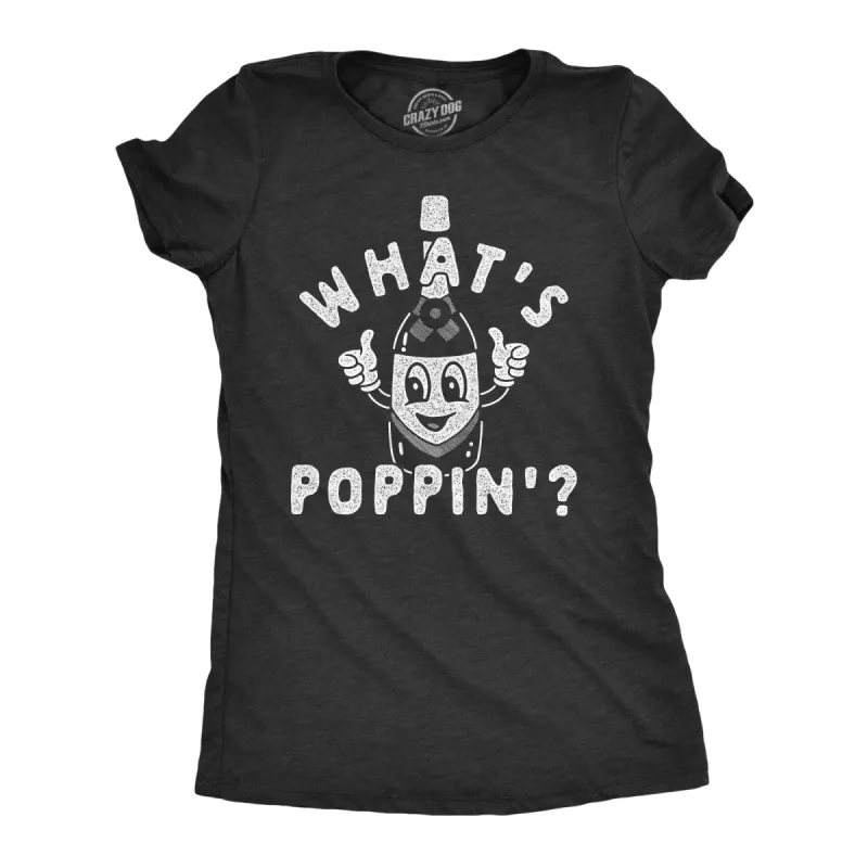 Whats Poppin Women's T Shirt sold by Crazy Dog T-Shirts