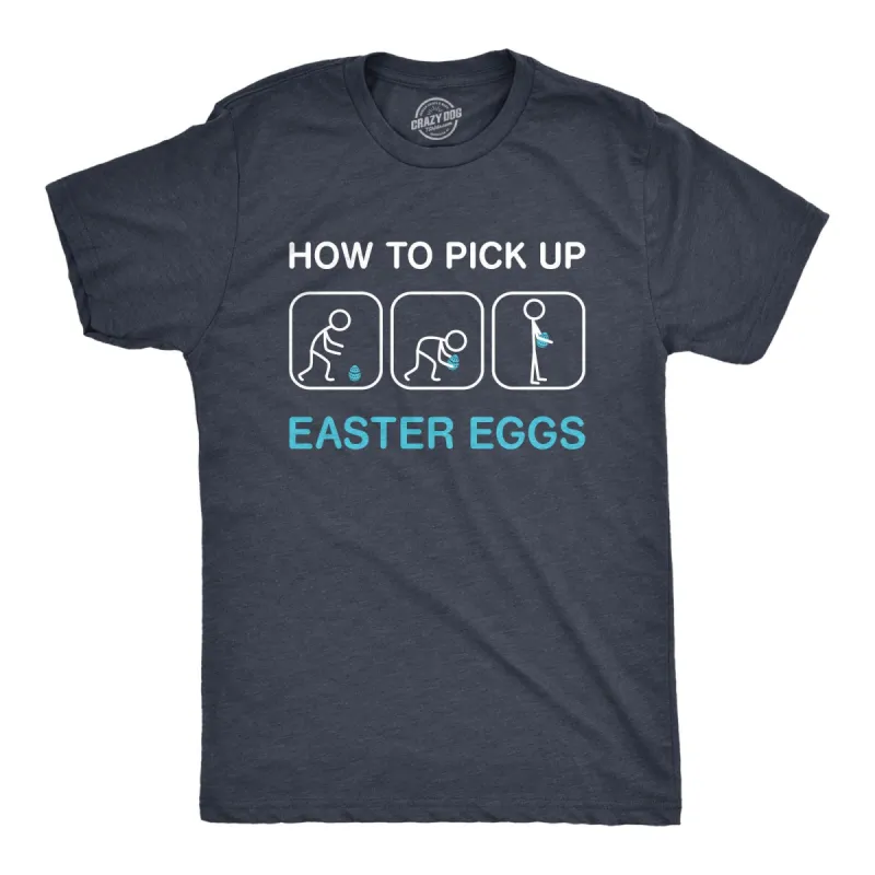 How To Pick Up Easter Eggs Men's T Shirt sold by Crazy Dog T-Shirts
