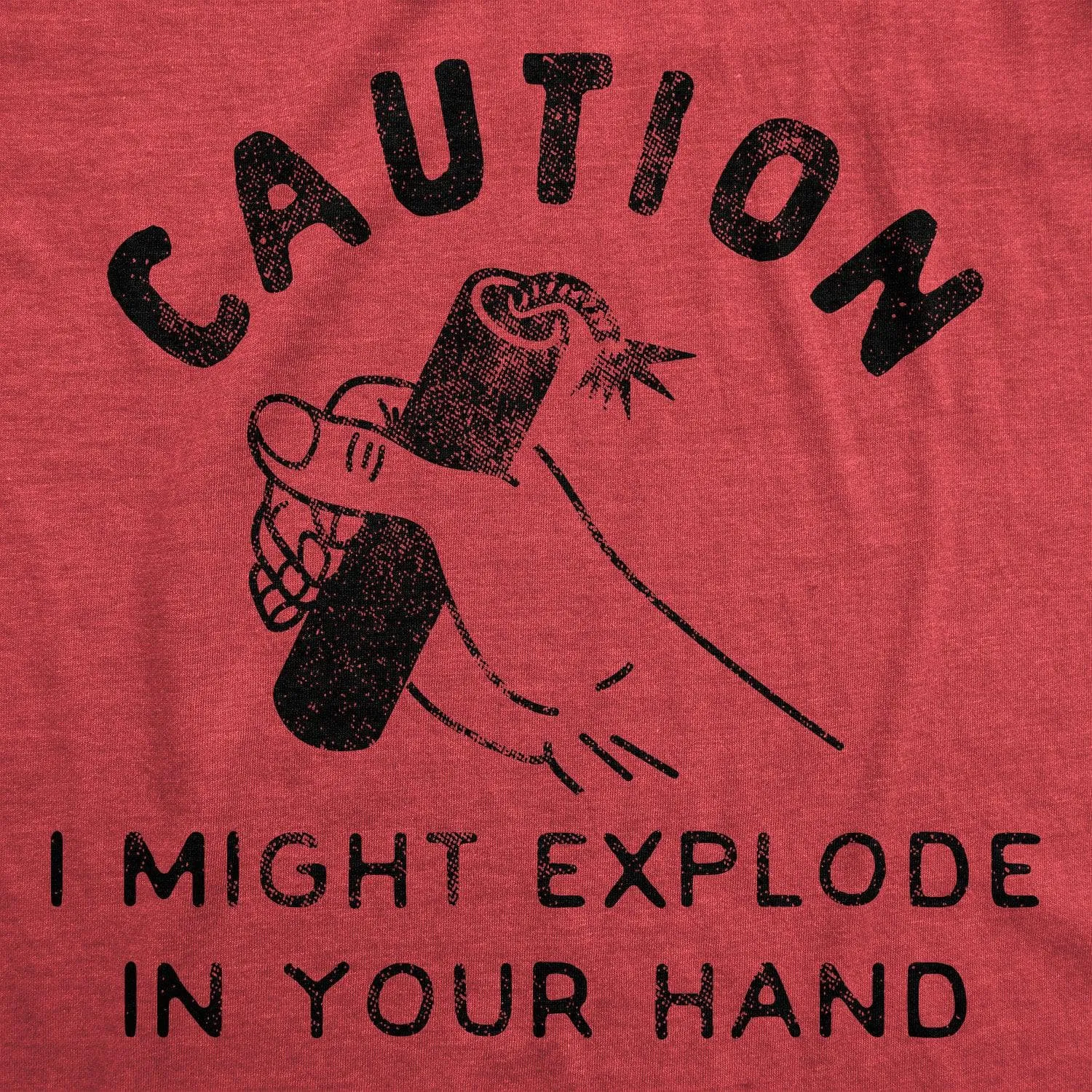 Caution I Might Explode In Your Hand Men's T Shirt sold by Crazy Dog T-Shirts product image thumbnail 3