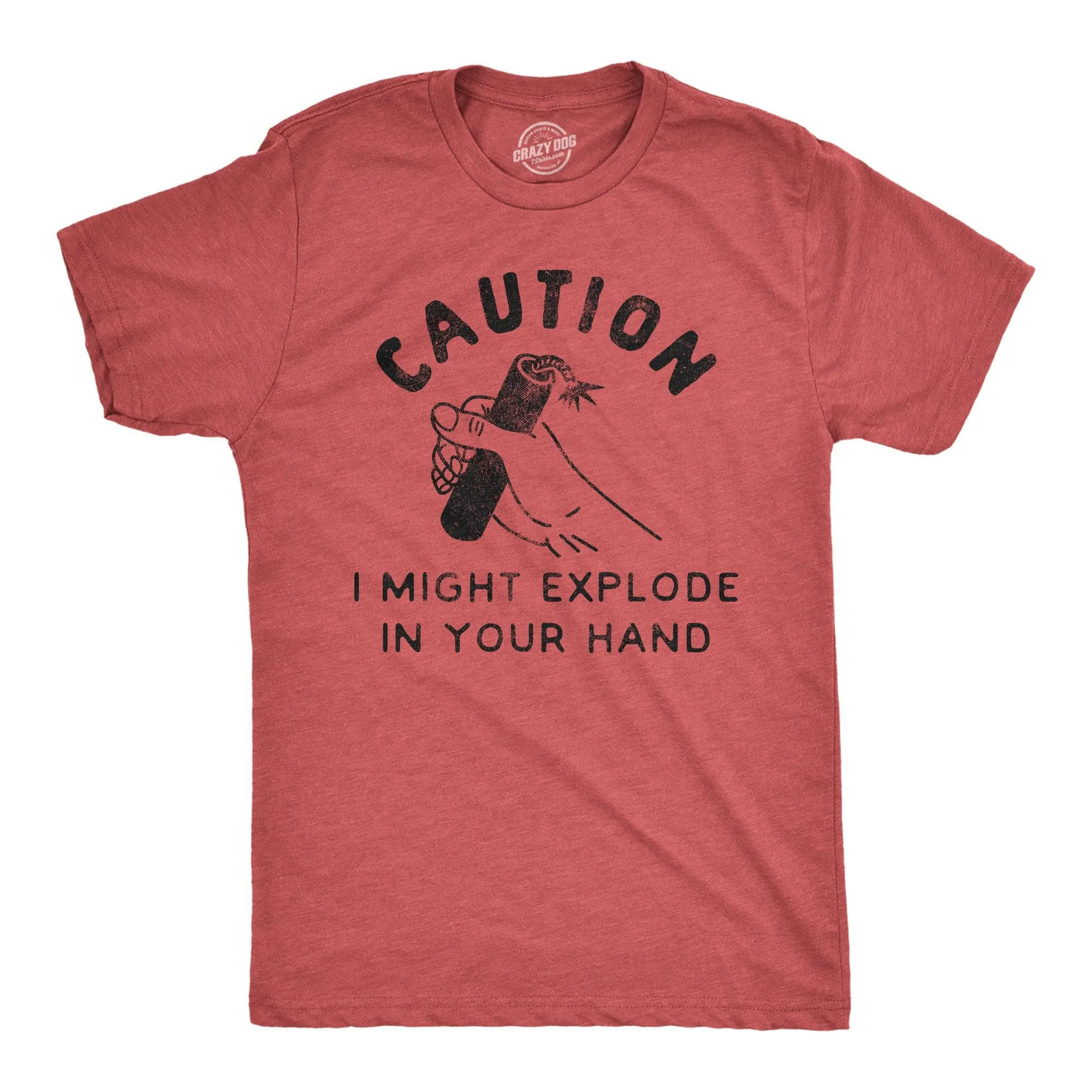 Caution I Might Explode In Your Hand Men's T Shirt sold by Crazy Dog T-Shirts