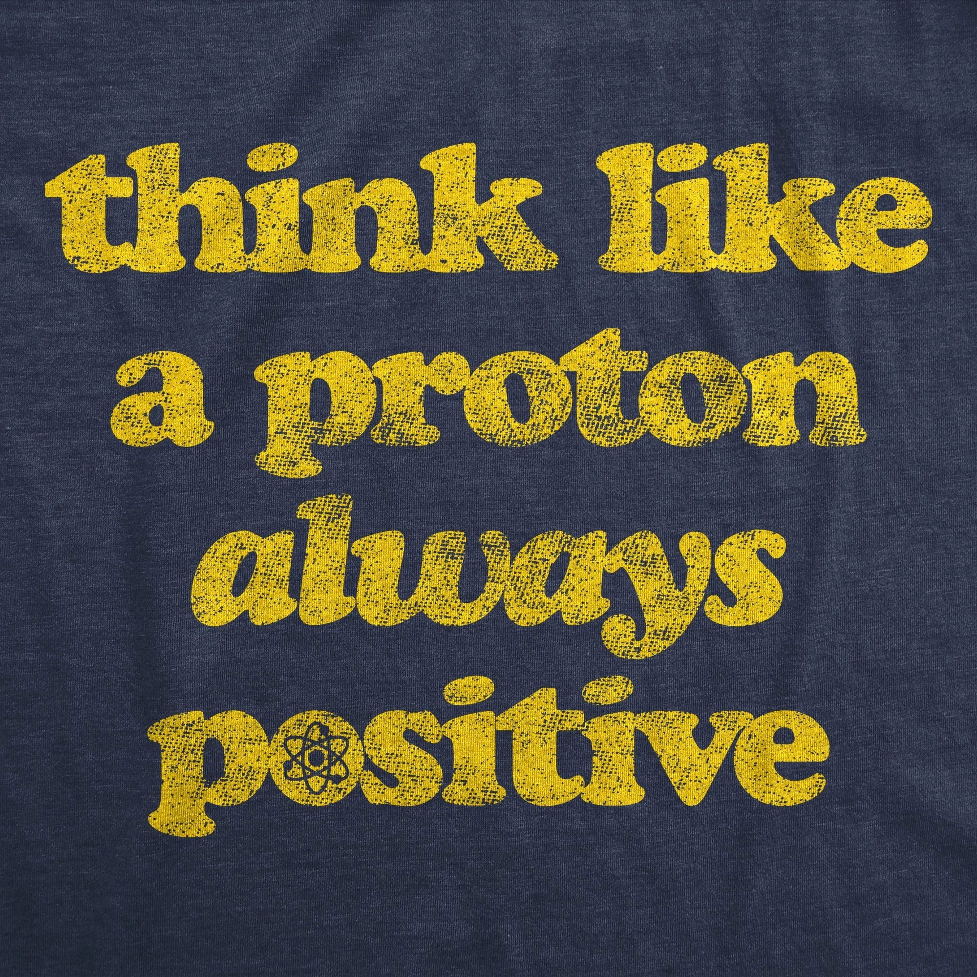 Think Like A Proton Men's T Shirt sold by Crazy Dog T-Shirts product image thumbnail 2