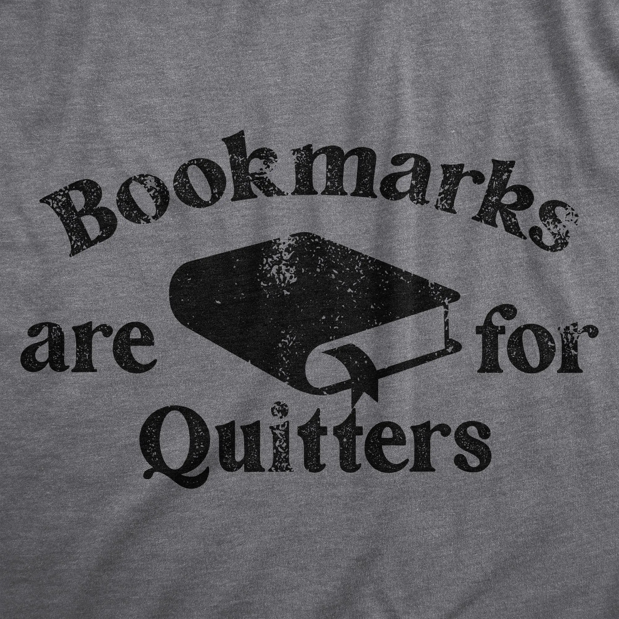 Bookmarks Are For Quitters Women's T Shirt sold by Crazy Dog T-Shirts product image thumbnail 2