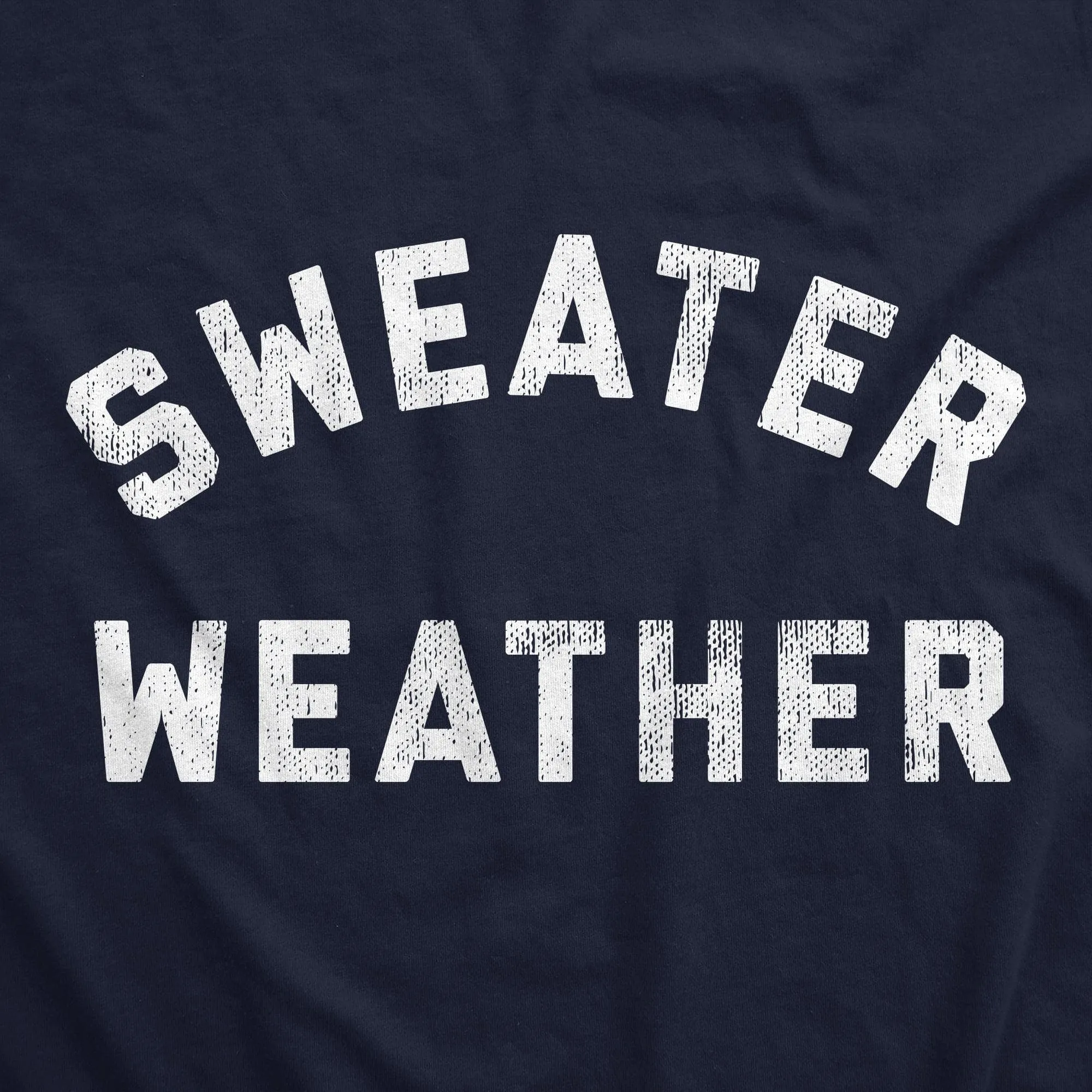Sweater Weather Crew Neck Sweatshirt sold by Crazy Dog T-Shirts product image thumbnail 2