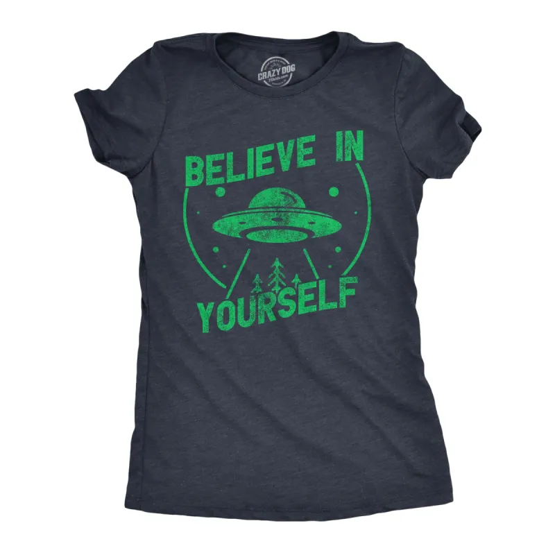 Believe In Yourself UFO Women's T Shirt sold by Crazy Dog T-Shirts