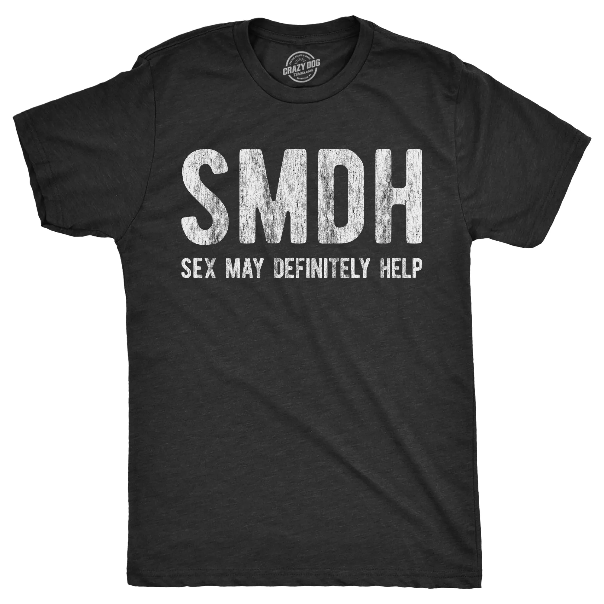 SMDH Sex May Definitely Help Men's T Shirt sold by Crazy Dog T-Shirts