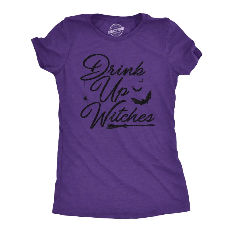 Drink Up Witches Women's T Shirt sold by Crazy Dog T-Shirts