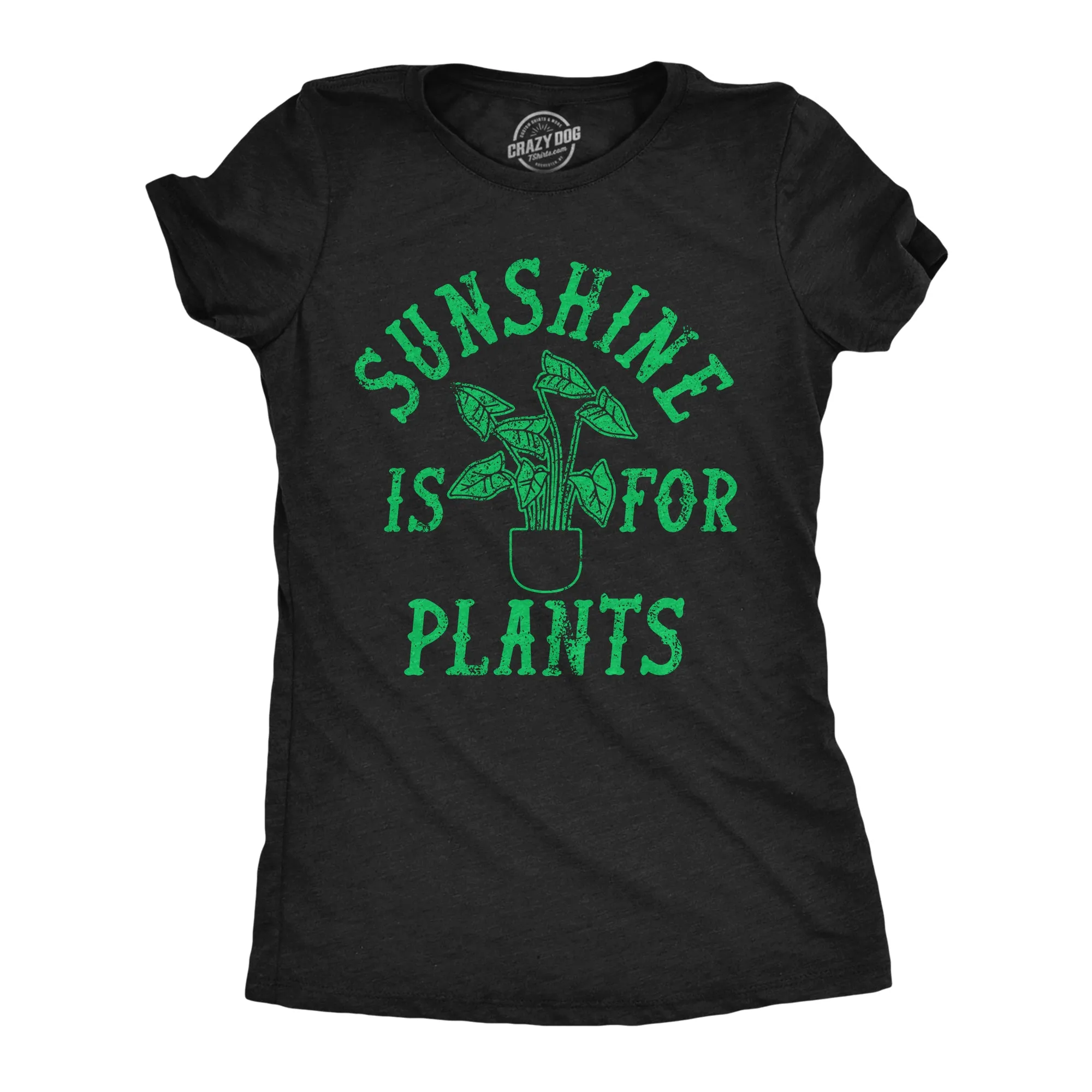 Sunshine Is For Plants Women's T Shirt sold by Crazy Dog T-Shirts