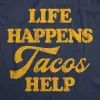 Life Happens Tacos Help Men's T Shirt sold by Crazy Dog T-Shirts