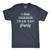 I Chill Harder Than You Party Men's T Shirt sold by Crazy Dog T-Shirts