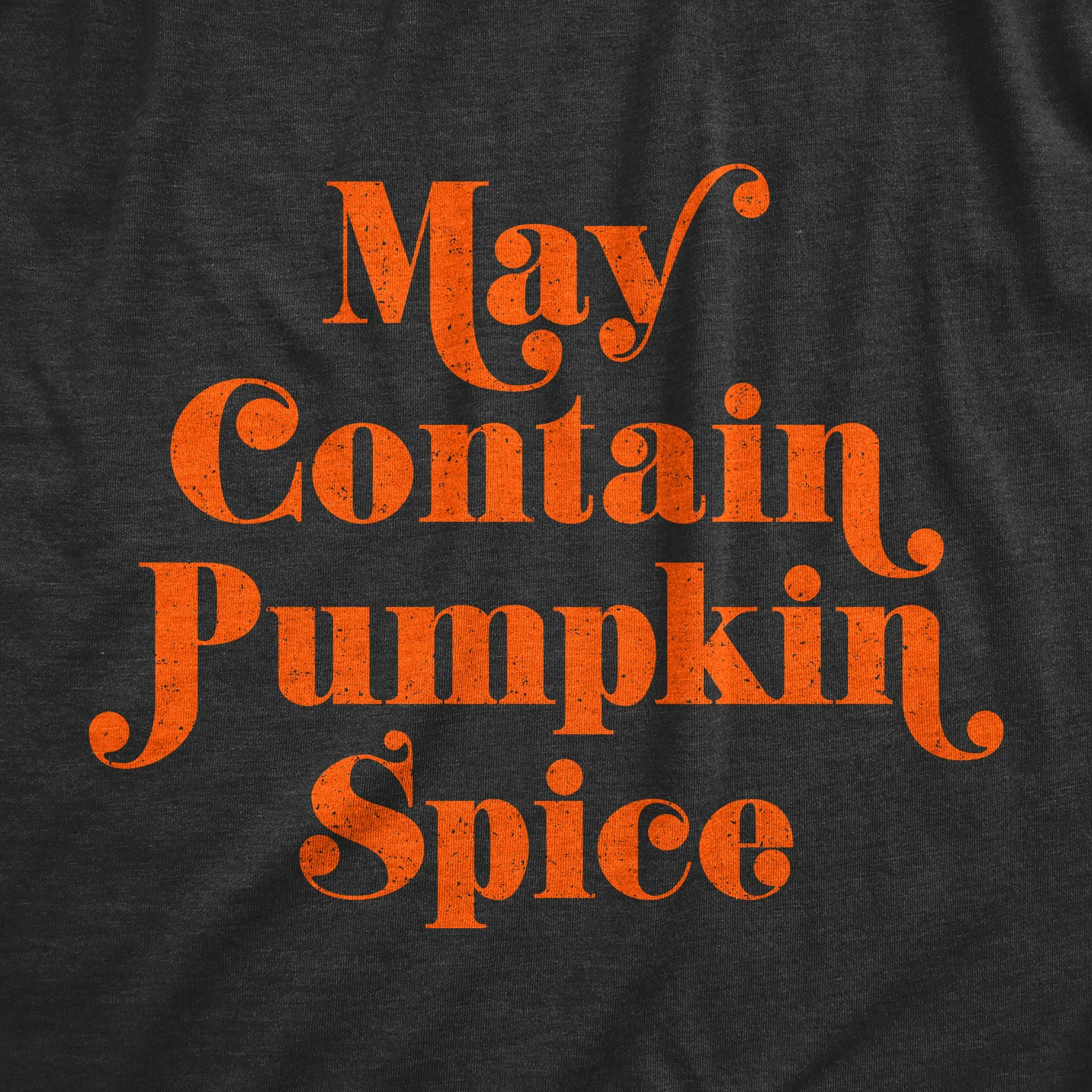 May Contain Pumpkin Spice Women's T Shirt sold by Crazy Dog T-Shirts product image thumbnail 2