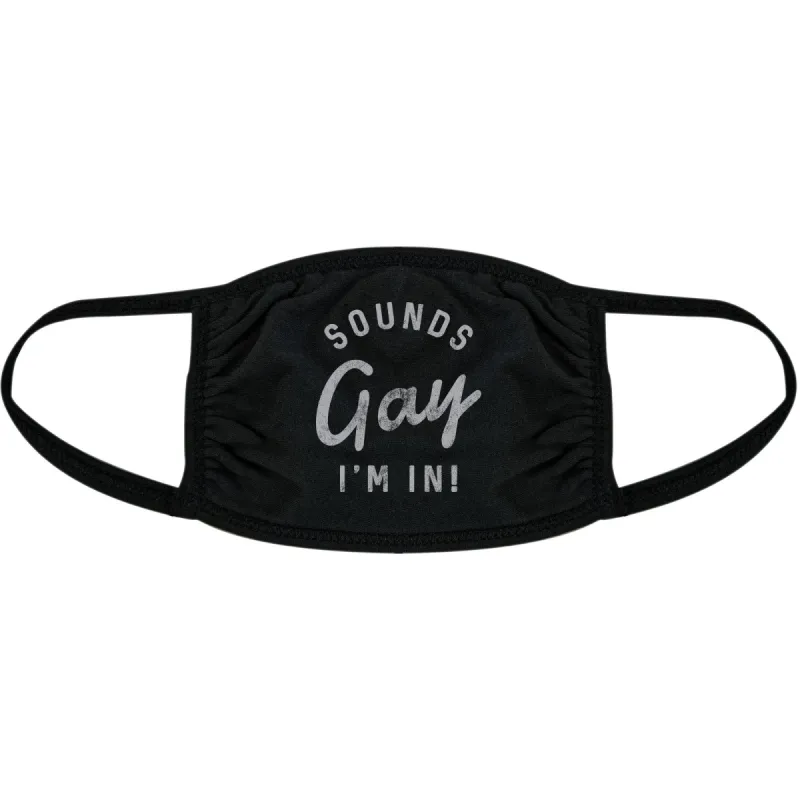 Sounds Gay I'm In Face Mask Mask sold by Crazy Dog T-Shirts