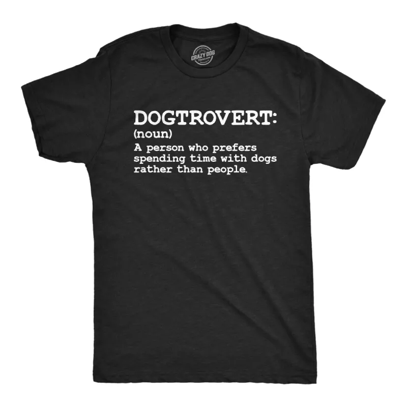 Dogtrovert Definition Men's T Shirt sold by Crazy Dog T-Shirts