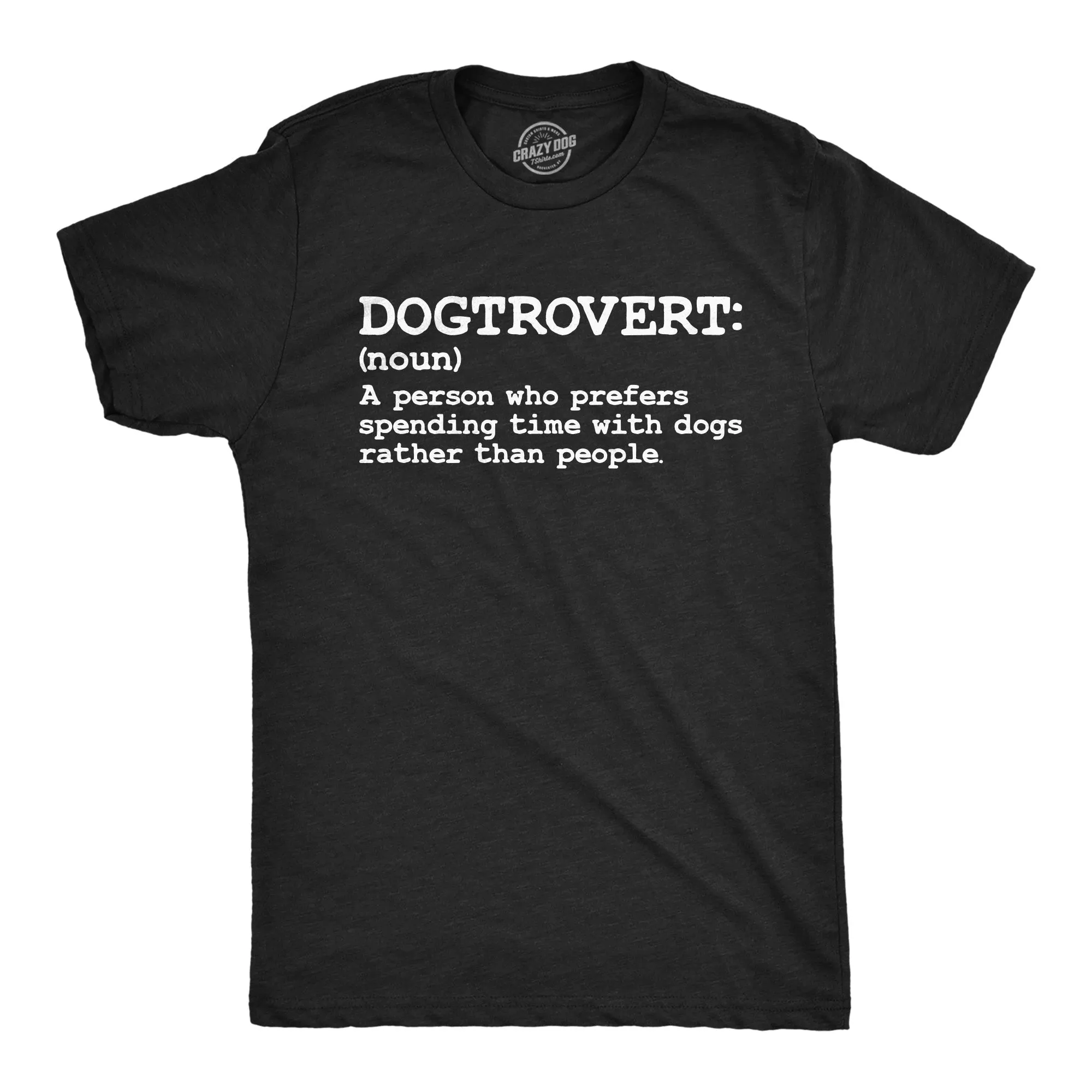 Dogtrovert Definition Men's T Shirt sold by Crazy Dog T-Shirts
