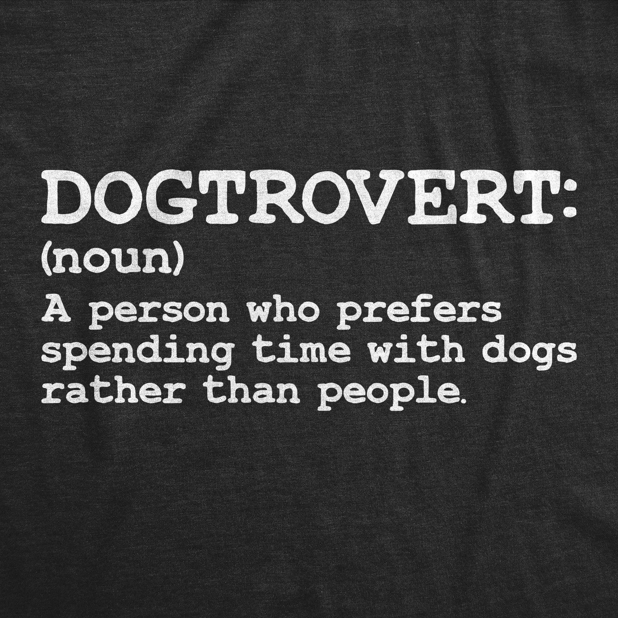Dogtrovert Definition Men's T Shirt sold by Crazy Dog T-Shirts product image thumbnail 2
