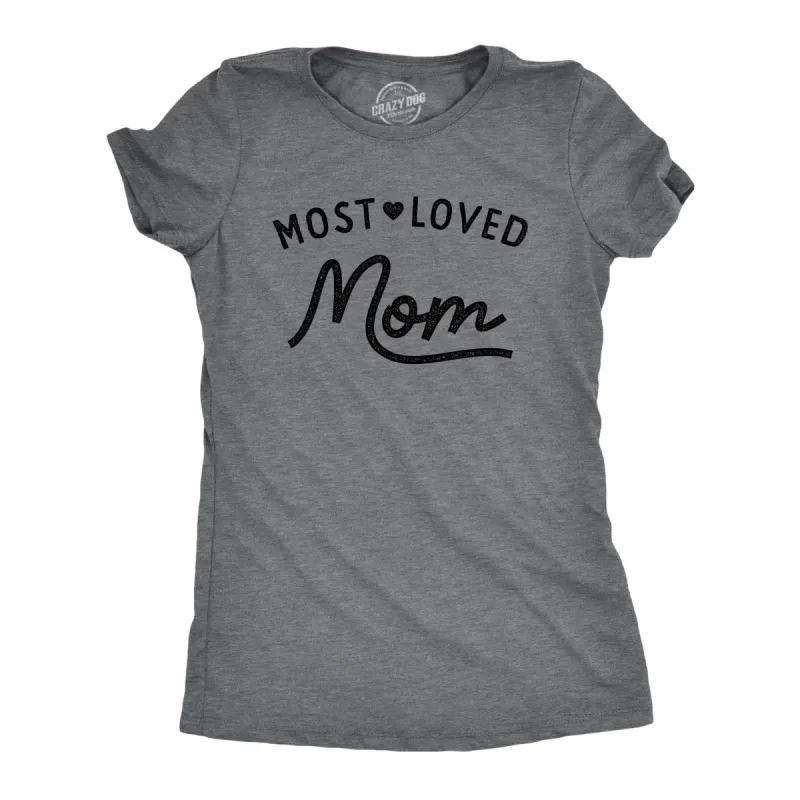 Most Loved Mom Women's T Shirt sold by Crazy Dog T-Shirts