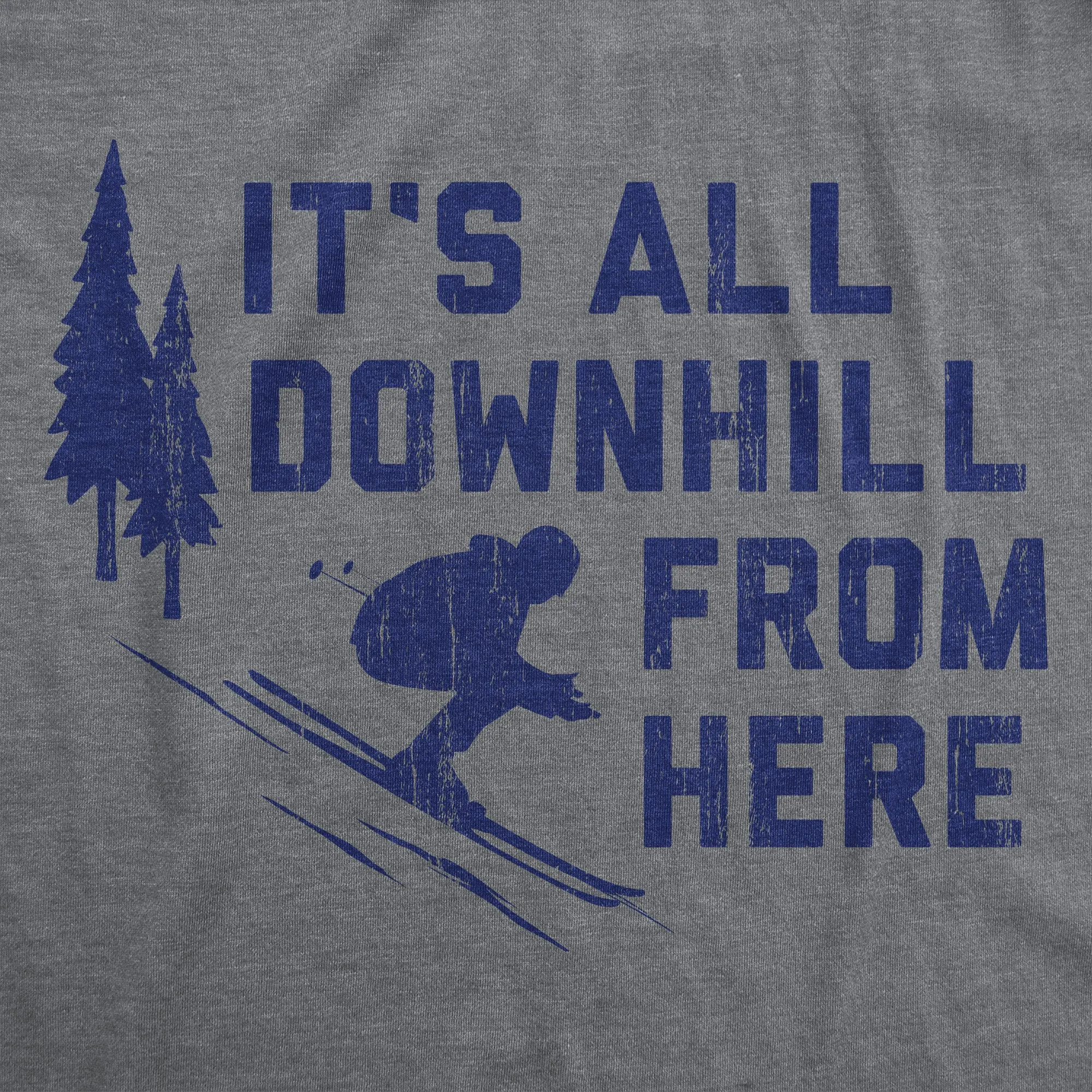 Its All Downhill From Here Women's T Shirt sold by Crazy Dog T-Shirts product image thumbnail 2