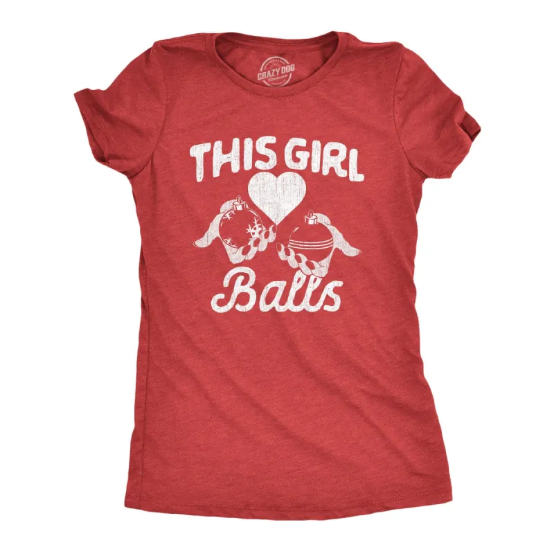 This Girl Balls Women's T Shirt sold by Crazy Dog T-Shirts