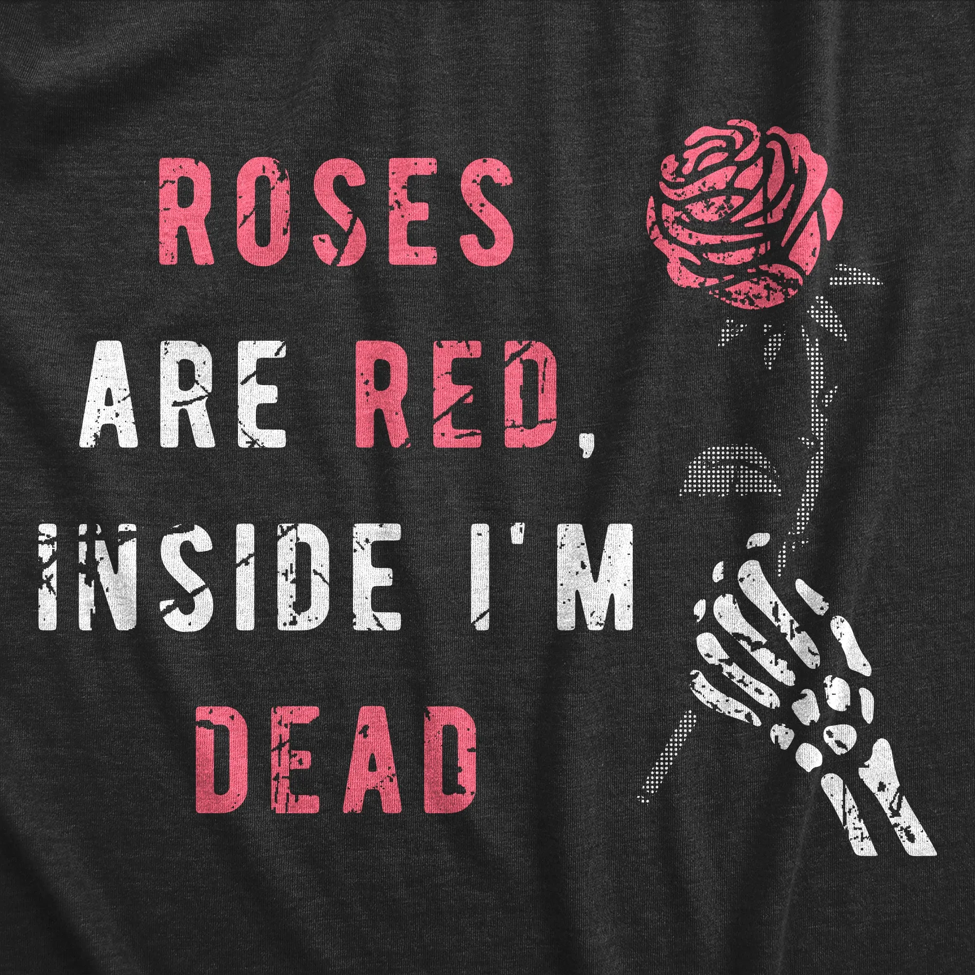 Roses Are Red Inside Im Dead Women's T Shirt sold by Crazy Dog T-Shirts product image thumbnail 2