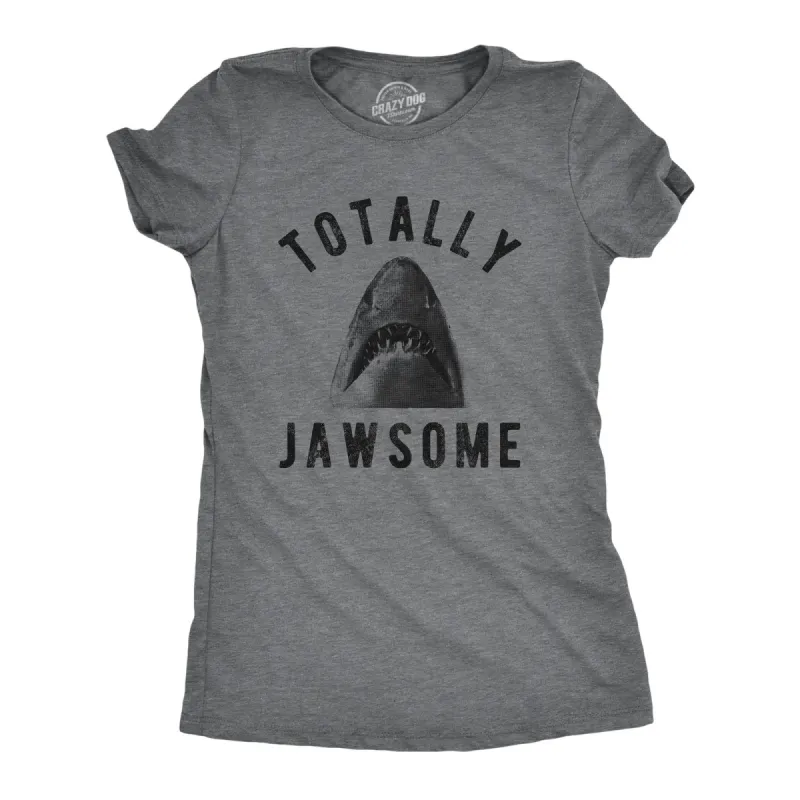 Totally Jawsome Women's T Shirt sold by Crazy Dog T-Shirts